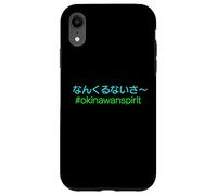 Okinawan Spirit Nankuru Nai Sa Japanese Hiragana Positivity Case for iPhone XR