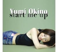 Okino Yumi - Start Me Up