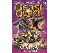 Okira the Crusher: Series 20 Book 3 (Beast Quest)
