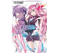 The Asterisk War, Vol. 12 (light novel): (ASTERISK WAR LIGHT NOVEL SC)