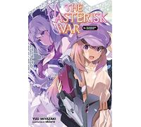 The Asterisk War, Vol. 16 (light novel): (ASTERISK WAR LIGHT NOVEL SC)