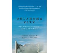 Oklahoma City: What the Investigation Missed--And Why It Still Matters
