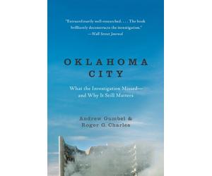Oklahoma City: What the Investigation Missed--And Why It Still Matters