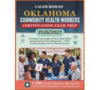 OKLAHOMA Community health workers certification EXAM PREP 2026/2027: A Complete Study Guide to Medical Support Services, Patient Communication & Case ... Practice Questions for First-Attempt Success