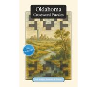 Oklahoma Crossword Puzzles: Crossword Puzzles with Easy to Read Print about Oklahoma, History, Geography and More | 6x9 inches, 120 pages | 50+ ... Relaxation (U.S. States Crossword Puzzles)