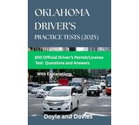 Oklahoma Driver’s Practice Tests (2025): 300 Official Driver’s Permit/License Test Questions and Answers With explanations