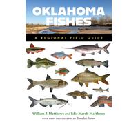 Oklahoma Fishes : A Regional Field Guide