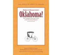 Oklahoma!: The Complete Book and Lyrics of the Broadway Musical (Applause Libretto Library)