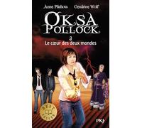 Oksa Pollock 3/Le coeur des deux mondes (Romans contes)
