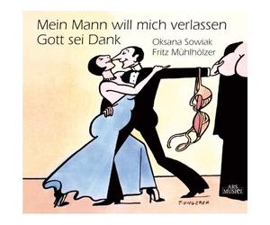 Oksana Sowiak, Fritz Muhlholzer - My Husband Wants To Leave Me, Thank God