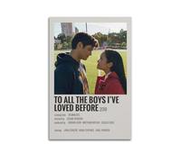 oksdjhrnn To All The Boys I've Loved Before Poster Decorative Canvas Art Decor Living Modern Family Bedroom Study Room Office Room Dormitory Classroom Hallway 12x18 inch (30x45 cm) Unframe-style