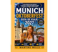Oktoberfest de Múnich Guía de viaje 2027