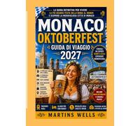 Oktoberfest di Monaco Guida di viaggio 2027