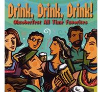 Oktoberfest Singers & Orchestra - Drink Drink Drink Oktoberfest All Time Favorites