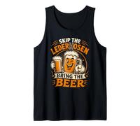 Oktoberfest Skip THE Lederhosen Bring Beer Men Tank Top