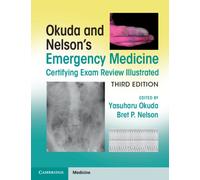 Okuda and Nelson's Emergency Medicine Certifying Exam Review Illustrated
