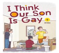 Okura I Think Our Son Is Gay 04 Paperback Book Okura Multicolor