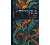 Ol' Man Adam An' His Chillun