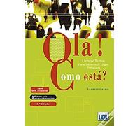 Ola! Como esta?: Livro de Textos + ficheiros audio (2a Edicao - 2019)