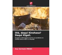 Olá, daqui Kinshasa? Daqui Kigali.: Quando a informação se torna um problema no conflito entre a RDC e o Ruanda