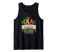 Olá I'm Learning Portuguese Talk to Me Funny Language Tank Top