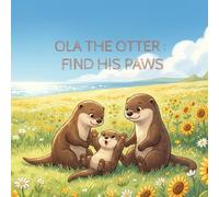 Ola The Otter: Finds His Paws: 2