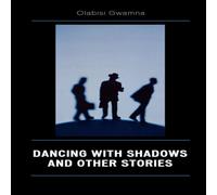 Olabisi Gwamna Dancing with Shadows & Other Stories Paperback Book Olabisi Gwamna Multicolor