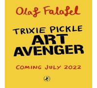 Olaf Falafel Trixie Pickle Art Avenger Paperback Book Olaf Falafel Multicolor