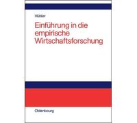 Hbler - Einfhrung in die empirische Wirtschaftsforschung - New hardb - T555z