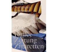 Olaf Metzel: Coffee Newspapers Cigarettes: Café, journal, cigarettes