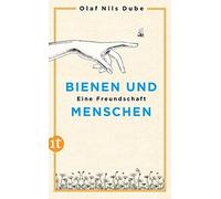 Olaf Nils Dube Bienen und Menschen: Eine Freundschaft (insel taschen (Paperback)