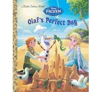 Olaf's Perfect Day (Disney Frozen) (Little Golden Book)