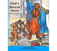 Olaf's Rescue Story: As told to his kittens
