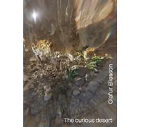Olafur Eliasson : The Curious Desert