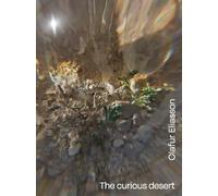 Olafur Eliasson: The Curious Desert