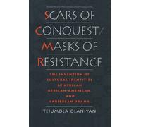 Olaniyan - Scars of Conquest/Masks of Resistance The Invention of Cul - N555z