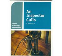 Oxford Literature Companions: an Inspector Calls