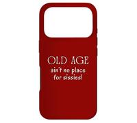 Old Age Ain’t No Place For Sissies Crackin Screaming Joints Case for iPhone 17 Pro