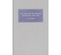 Old Age and the English Poor Law, 1500-1700