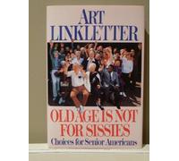 Old Age is not For Sissies: Choices For Senior Americans