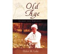 Old Age : Journey into Simplicity