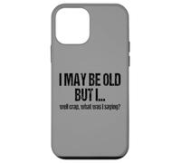 Old Age People Joke Senior Citizen Funny Forgetful Saying Case for iPhone 12 mini