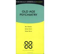 Old Age Psychiatry (Oxford Specialist Handbooks in Psychiatry)