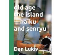 old age the island-haiku and senryu
