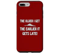 Old Age The Older I Get The Earlier It Gets Late Fun Case for iPhone 7 Plus/8 Plus