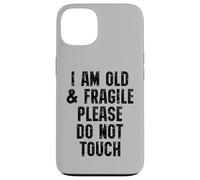 Old And Fragile Do Not Touch Funny Grandpa Case for iPhone 13