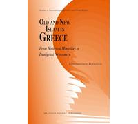 Old and New Islam in Greece: From Historical Minorities to Immigrant Newcomers (Studies in International Minority and Group Rights): 5