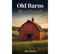 Old Barns Word Search: 100 Themed Puzzles with Answer Keys