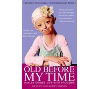 Old Before My Time: Hayley Okines' Life with Progeria