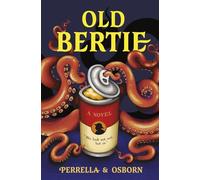 Old Bertie: A humorous tale of risky adventure
